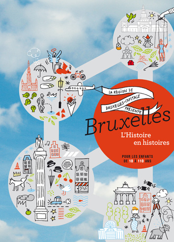 Bruxelles, l'histoire en histoires